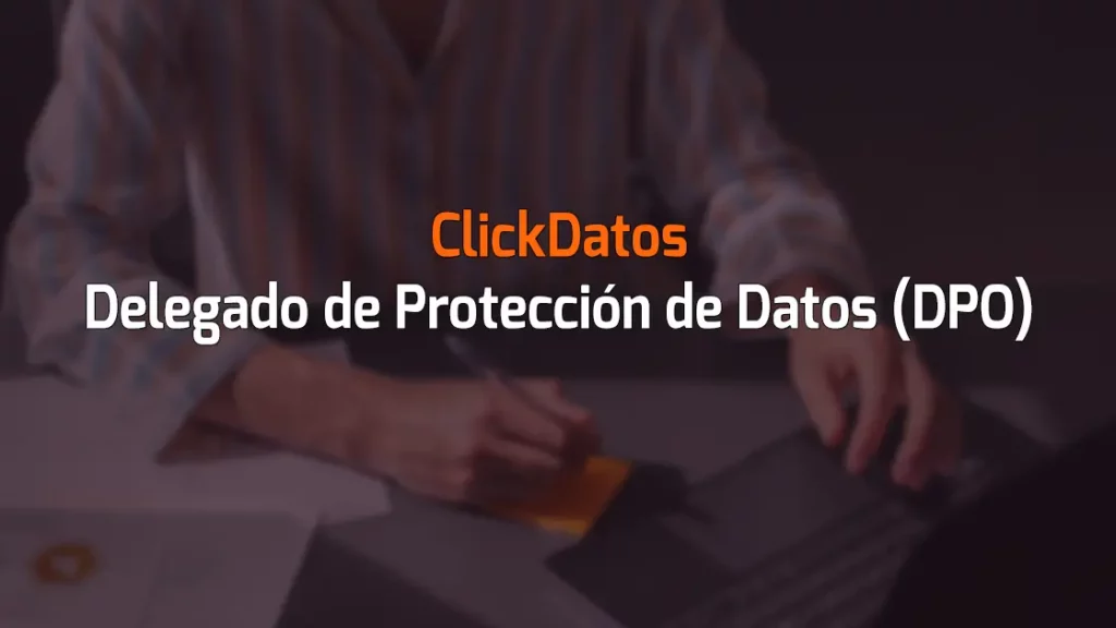 ClickDatos Delegado de Protección de Datos (DPO)